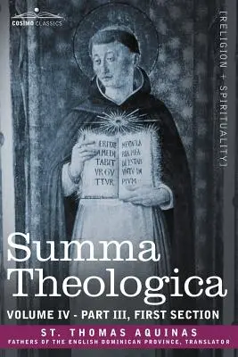 Summa Theologica, 4. kötet (III. rész, első szakasz) - Summa Theologica, Volume 4 (Part III, First Section)