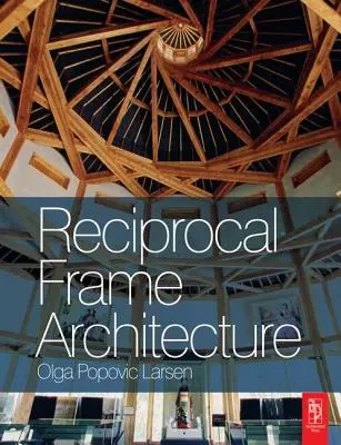 Kölcsönös keretépítészet - Reciprocal Frame Architecture