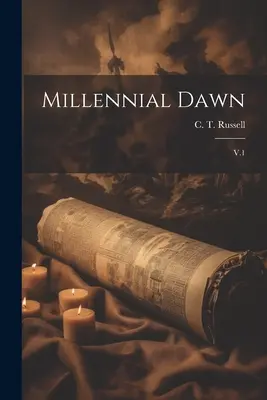 Ezeréves hajnal: V.1 - Millennial Dawn: V.1