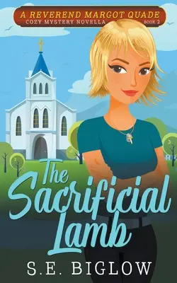 Az áldozati bárány (Egy keresztény amatőr detektív rejtélye) - The Sacrificial Lamb (A Christian Amateur Sleuth Mystery)