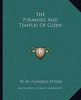 A gizehi piramisok és templomok - The Pyramids And Temples Of Gizeh