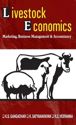 Livestock Economics: Marketing, üzletvezetés és könyvelés - Livestock Economics: Marketing, Business Management and Accountancy