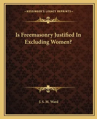 Jogos-e a szabadkőművesség kizárása a nőkből? - Is Freemasonry Justified In Excluding Women?