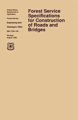 Forest Service Specification for Roads and Bridges (1996. augusztusi felülvizsgálat) - Forest Service Specification for Roads and Bridges (August 1996 revision)