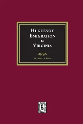Hugenotta kivándorlás Virginiába - Huguenot Emigration to Virginia