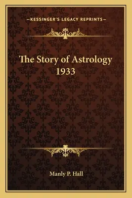 Az asztrológia története 1933 - The Story of Astrology 1933