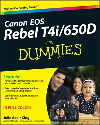 Canon EOS Rebel T4i/650d a Dummies számára - Canon EOS Rebel T4i/650d for Dummies