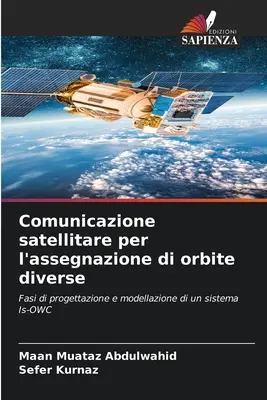 Comunicazione satellitare per l'assegnazione di orbite diverse (A műholdas kommunikáció a különböző pályákon) - Comunicazione satellitare per l'assegnazione di orbite diverse