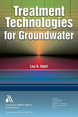 A felszín alatti vizek kezelési technológiái - Treatment Technologies for Groundwater