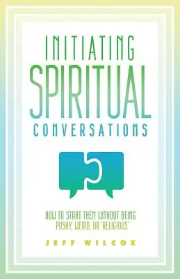 Spirituális beszélgetések kezdeményezése - Initiating Spiritual Conversations