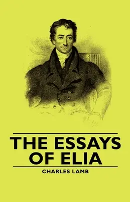 Elia esszéi - The Essays of Elia