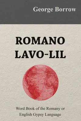 Romano Lavo-Lil - A roma vagy angol cigány nyelv szókincse - Romano Lavo-Lil - Word Book of the Romany or English Gypsy Language