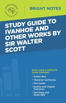 Tanulmányi útmutató Sir Walter Scott Ivanhoe és más műveihez - Study Guide to Ivanhoe and Other Works by Sir Walter Scott