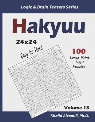 Hakyuu: 100 könnyű és nehéz rejtvény (24x24) - Hakyuu: 100 Easy to Hard Puzzles (24x24)