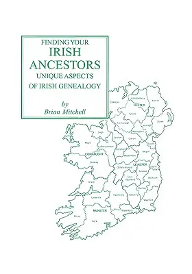 Az ír ősök felkutatása: Az ír genealógia egyedülálló aspektusai - Finding Your Irish Ancestors: Unique Aspects of Irish Genealogy