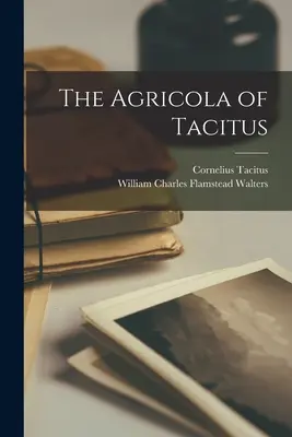 Tacitus Agricolája - The Agricola of Tacitus