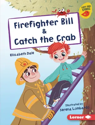 Tűzoltó Bill & Kapd el a rákot! - Firefighter Bill & Catch the Crab