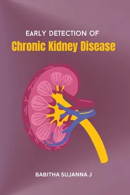 A krónikus vesebetegség korai felismerése - Early Detection of Chronic Kidney Disease