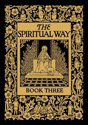 A spirituális út: Harmadik könyv - The Spiritual Way: Book Three