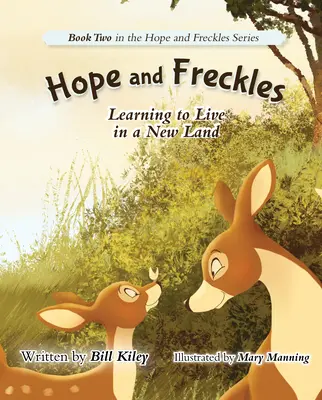 Remény és szeplők: Learning to Live in a New Land - Hope and Freckles: Learning to Live in a New Land