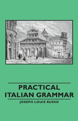 Gyakorlati olasz nyelvtan - Practical Italian Grammar