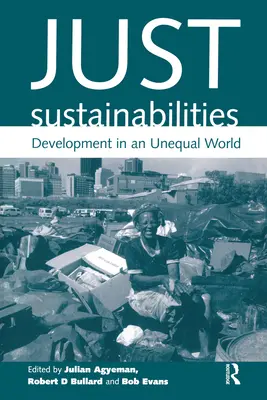 Just Sustainabilities: Fejlődés egy egyenlőtlen világban - Just Sustainabilities: Development in an Unequal World