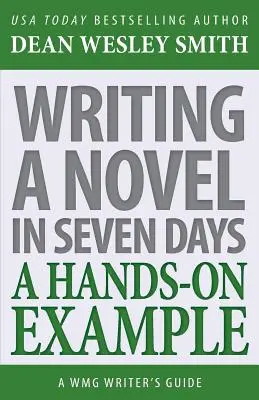 Regényírás hét nap alatt: Egy gyakorlati példa - Writing a Novel in Seven Days: A Hands-On Example