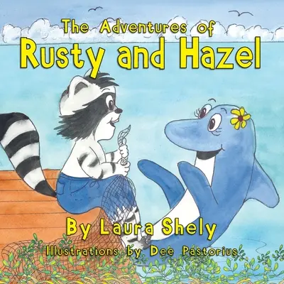 Rusty és Hazel kalandjai - The Adventures of Rusty and Hazel