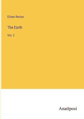 A Föld: Vol. 2 - The Earth: Vol. 2