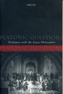 Platónské otázky: Dialogy s mlčícím filosofem - Platonic Questions: Dialogues with the Silent Philosopher