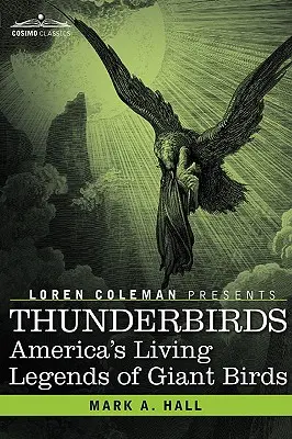 Thunderbirds: Amerika élő legendás óriásmadarai - Thunderbirds: America's Living Legends of Giant Birds