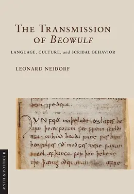 A Beowulf átadása: A Bowulf: Nyelv, kultúra és írói magatartás - The Transmission of Beowulf: Language, Culture, and Scribal Behavior