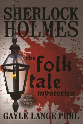 Sherlock Holmes és a népmesei rejtélyek - 2. kötet - Sherlock Holmes and The Folk Tale Mysteries - Volume 2