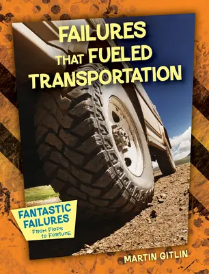 Kudarcok, amelyek a közlekedést táplálták - Failures That Fueled Transportation