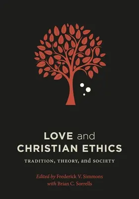 Szerelem és keresztény etika: Hagyomány, elmélet és társadalom - Love and Christian Ethics: Tradition, Theory, and Society