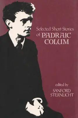 Padraic Colum válogatott novellái - Selected Short Stories of Padraic Colum