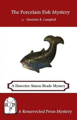 A porcelánhal rejtélye: A Detective Simon Brade Mystery - The Porcelain Fish Mystery: A Detective Simon Brade Mystery