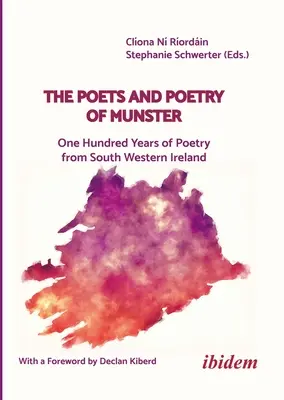 Münster költői és költészete: Száz év költészete Délnyugat-Írországban - The Poets and Poetry of Munster: One Hundred Years of Poetry from South Western Ireland