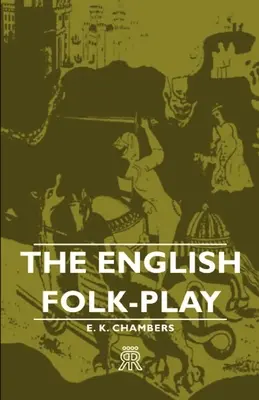 Az angol népszínmű - The English Folk-Play