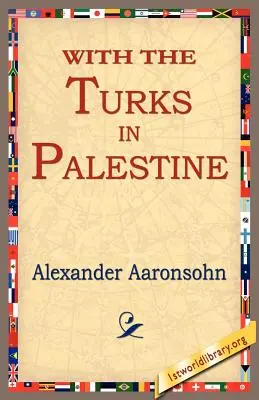 A törökökkel Palesztinában - With the Turks in Palestine