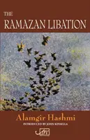 A ramazáni mise: Válogatott versek - The Ramazan Libation: Selected Poems