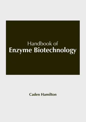 Az enzimbiotechnológia kézikönyve - Handbook of Enzyme Biotechnology