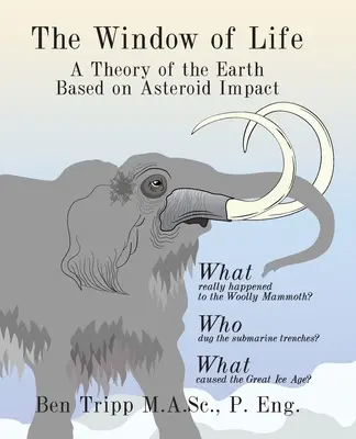 Az élet ablaka: A Föld aszteroida-becsapódáson alapuló elmélete - The Window of Life: A Theory of the Earth Based on Asteroid Impact