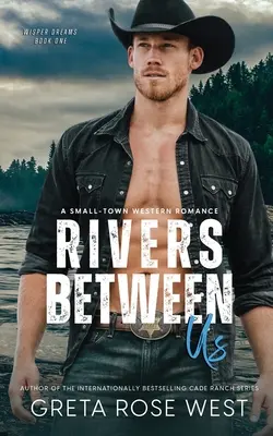 Folyók közöttünk: A Small-town Western Romance - Rivers Between Us: A Small-town Western Romance