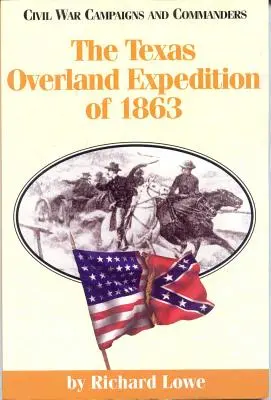 Az 1863-as texasi szárazföldi expedíció - The Texas Overland Expedition of 1863