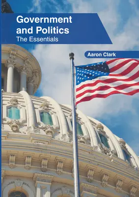 Kormányzat és politika: The Essentials - Government and Politics: The Essentials