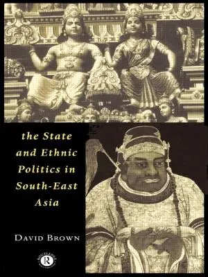 Az állam és az etnikai politika Délkelet-Ázsiában - The State and Ethnic Politics in Southeast Asia