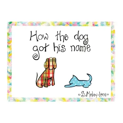 Hogyan kapta a kutya a nevét - How the Dog Got His Name