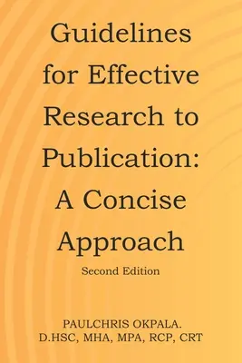 Iránymutatások a hatékony kutatásról a publikációig: Tömör megközelítés - Guidelines for Effective Research to Publication: A Concise Approach