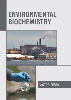 Környezeti biokémia - Environmental Biochemistry